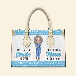 My Time In Scrubs Is Over But Being A Nurse Never Ends, Personalized Leather Bag for Retired Nurses - Leather Bag - GoDuckee