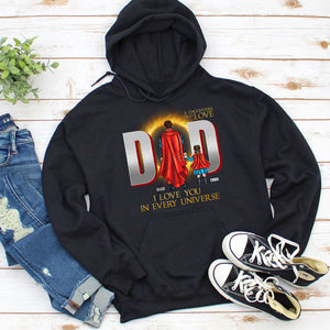 Dad In Every Universe, Daughter's First Love - Personalized Dad Shirt GRER2005 - Shirts - GoDuckee