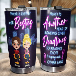 Work Is Better With Besties, Personalized Besties Coworker Tumbler - Tumbler Cup - GoDuckee