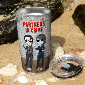 Friends Partners In Crime, If I Murdered Someone - Personalized Tumbler Cup, Horror Friends Tumblers - Gift for Friends, Soul Sisters - Tumbler Cup - GoDuckee