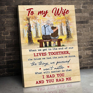 When We Get To The End Of Our Lives Together, Personalized Poster, Gifts For Couple - Poster & Canvas - GoDuckee