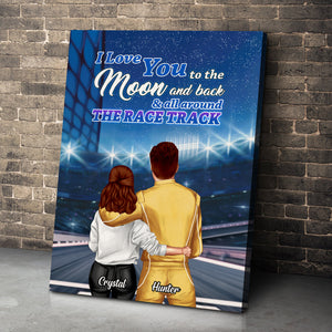 Personalized Racing Couple Poster - Love You To The Moon And Back And Around The Race Track - Poster & Canvas - GoDuckee