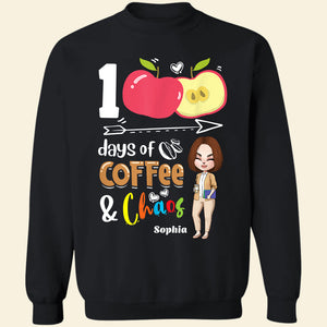 100 Days Of Coffee & Chaos, Teacher's Day T-shirt Hoodie Sweatshirt - Shirts - GoDuckee