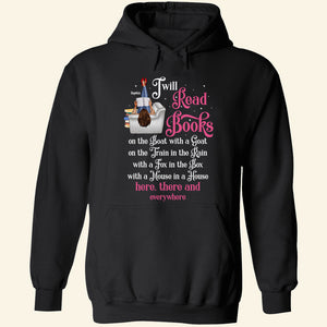 I Will Read Books, Girl Book Lover T-shirt Hoodie Sweatshirt - Shirts - GoDuckee