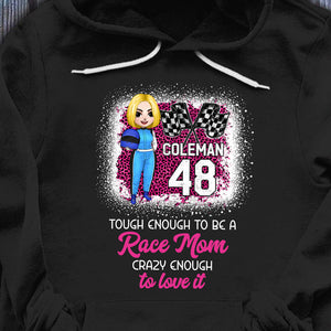 Tough Enough To Be A Race Mom Crazy Enough To Love It - Personalized Shirts - Gift for Racing Families - Chibi Racing Girl - Shirts - GoDuckee