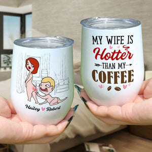 My Wife Is Hotter Than My Coffee - Personalized Couple Mug - Gift For Couple - Coffee Mug - GoDuckee