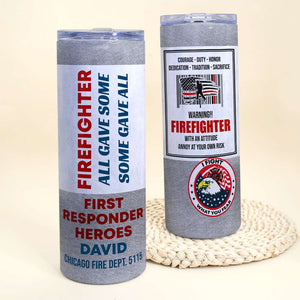 Personalized Gift For Firefighter, All Gave Some Some Gave All Custom 20oz Skinny Tumbler - Tumbler Cup - GoDuckee