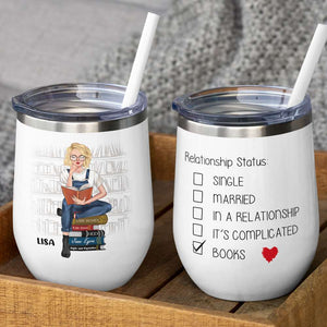 Personalized Reading Girl Wine Tumbler - Relationship Status Books - Wine Tumbler - GoDuckee