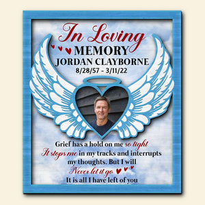 Grief Has A Hold On Me So Tight But I Will Never Let It Go, Personalized Memorial Wood Sign - Wood Sign - GoDuckee