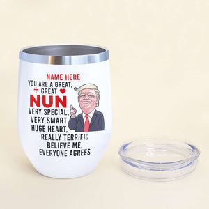 Funny Wine Tumbler - Custom Name - Nun You Are A Great Great Nun - Wine Tumbler - GoDuckee