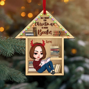 All I Want Is More Books, Personalized Wood Ornament, Gift For Book Girls - Ornament - GoDuckee