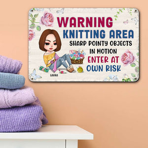 Warning Knitting Area Enter At Own Risk, Personalized Metal Art, Gifts for Knitting Lovers - Metal Wall Art - GoDuckee