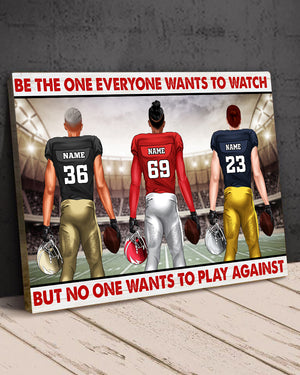 American Football Be The One Everyone Wants To Watch But No One Wants To Play Against Personalized Wall Art - Poster & Canvas - GoDuckee