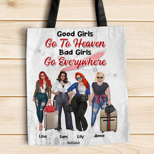 Travel Girls Good Girls Go To Heaven Bad Girls Go Everywhere Personalized Tote Bag - Tote Bag - GoDuckee