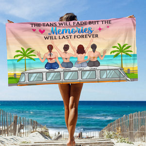 The Tan Will Fade But The Memories Will Last Forever, Personalized Beach Towel, Gift for Camping Girls - Beach Towel - GoDuckee