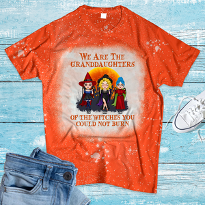 We Are The Granddaughters Of The Witches You Could Not Burn Personalized Witch Bleached T-shirt Gift For Her - Shirts - GoDuckee