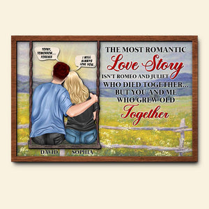 The Most Romantic Love Story Is You And Me Who Grew Old Together, 2 Layers Wood Sign for Couple - Wood Sign - GoDuckee