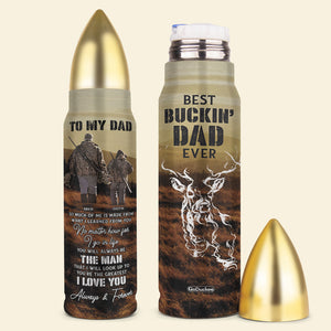 Hunting Dad Best Buckin' Dad Ever, Personalized Bullet Tumbler, Gifts for Dad, Dad and Son Hunting Trip ABT0511 - Water Bottles - GoDuckee