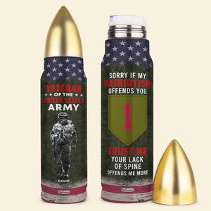 Sorry If My Patriotism Offends You, Personalized Bullet Tumbler, Military Gifts, Custom Military Unit - Water Bottles - GoDuckee