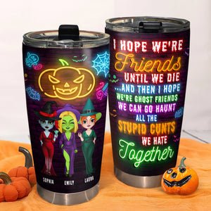 Personalized Witch Sisters Tumbler - Halloween Gift For Sister, Friends Until We Die - Tumbler Cup - GoDuckee