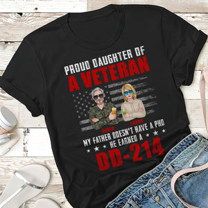 My Father Doesn't Have A PHD He Earned A DD-214, Personalized Shirts, Father's Day Gifts for Dads 02ntqn260522 - Shirts - GoDuckee
