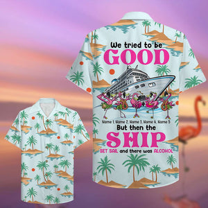 Personalized Cruise Flamingo Hawaiian Shirt - We tried to be good - Palm Beach Pattern - Hawaiian Shirts - GoDuckee