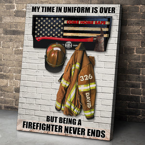 Personalized Firefighter Uniform Poster - My Time In Uniform Is Over - Thin Red Line Flag - Poster & Canvas - GoDuckee