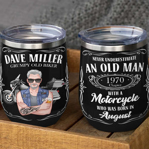 Grumpy Old Biker - Personalized Wine Tumbler - Never Underestimate An Old Man With A Motorcycle - J.Daniel Theme - Wine Tumbler - GoDuckee