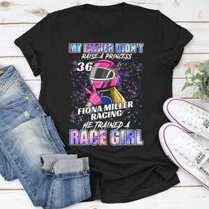 Personalized Race Girl Shirts - My Father Didn't Raise A Princess - Hologram Pattern - Shirts - GoDuckee