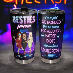 And Our Love Of Judging People, Best Friend Alcohol Drinking Personalized Tumbler - Tumbler Cup - GoDuckee