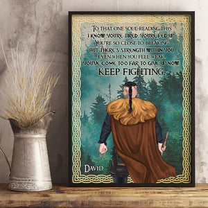 Viking You've Come Too Far To Give Up Now Personalized Wall Art - Poster & Canvas - GoDuckee