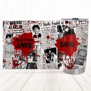 Serial Killer True Crime Junkie, Personalized Horror Tumbler, Halloween Gift for Horror Fans - Tumbler Cup - GoDuckee