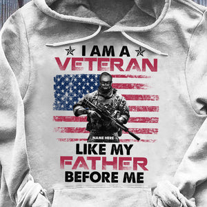 Veteran I'm A Veteran Like My Father Before Me Custom Shirts - Shirts - GoDuckee