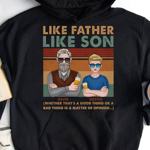 Like Father Like Son, Good Thing or Bad Thing - Matter of Opinion, Personalized Shirts, Father's Day Gifts for Dads - Shirts - GoDuckee