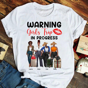 Warning Girls Trip In Progress - Personalized Shirts - Gift for Besties Trip - Shirts - GoDuckee