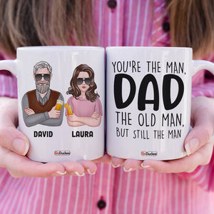 Dad You're The Man The Old Man But Still The Man, Personalized White Mug, Funny Father's Day Gifts - Coffee Mug - GoDuckee