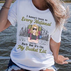 Personalized Gifts For Hiking Lovers, I heaven't been to every national park but it's on my bucket list Custom Shirts - Shirts - GoDuckee