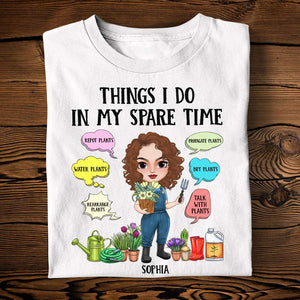 Things I Do In My Spare Time Personalized Gardening Shirts, Gift For Gardener - Shirts - GoDuckee