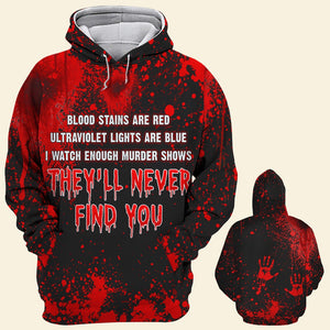 Blood Splatter Shirts For Horror Movies Fans - They'll Never Find You - AOP Products - GoDuckee