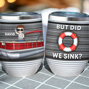 Personalized Pontoon Lover Wine Tumbler -But Did We Sink - Wine Tumbler - GoDuckee