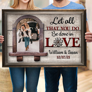 Custom Couple Photo Poster - Let All That You Do Be Done In Love - Window View - Poster & Canvas - GoDuckee