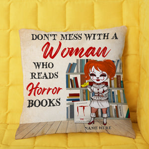 Don't Mess With A Woman Who Reads Horror Books - Personalized Pillow - Gift for Horror Fans - Pillow - GoDuckee