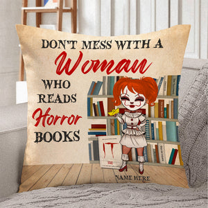 Don't Mess With A Woman Who Reads Horror Books - Personalized Pillow - Gift for Horror Fans - Pillow - GoDuckee
