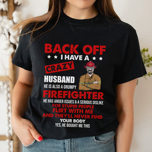Personalized Gifts For Her, Back off I have a Crazy Firefighter Husband, Custom Shirts - Shirts - GoDuckee