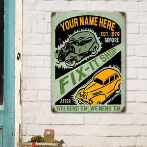 Antique Car Metal Sign, You bend 'em, we mend 'em, Custom Shop's Name - Metal Wall Art - GoDuckee