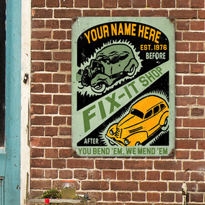 Antique Car Metal Sign, You bend 'em, we mend 'em, Custom Shop's Name - Metal Wall Art - GoDuckee