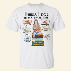 Things I Do In My Spare Time Personalized Book Girl Shirt, Gift For Book Lovers - Shirts - GoDuckee