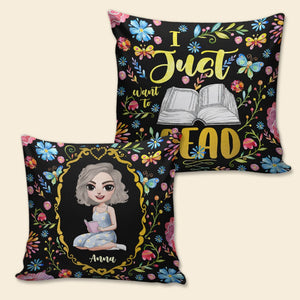 Book Pillow I Just Want To Read Personalized Pillow Gift For Book Girl - Pillow - GoDuckee