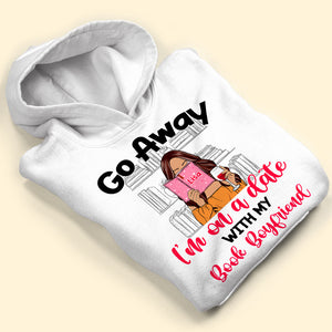 Book Go Away I'm On a Date with my Book Boyfriend Personalized Shirts - Shirts - GoDuckee