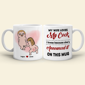 My Wife Loves My Cock, Personalized Naughty Couple Mug Wine Tumbler Accent Mug - Coffee Mug - GoDuckee